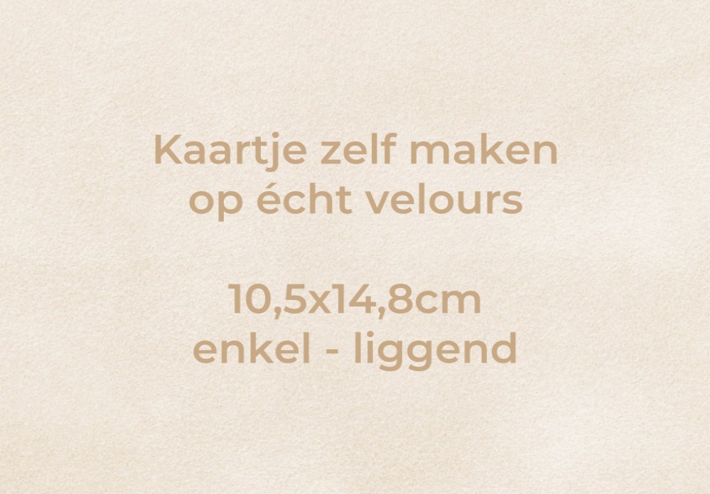 Velours kaartje zelf maken 10,5x14,8 - enkel liggend