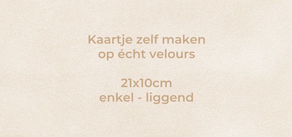 Velours kaartje zelf maken 21x10 - enkel liggend
